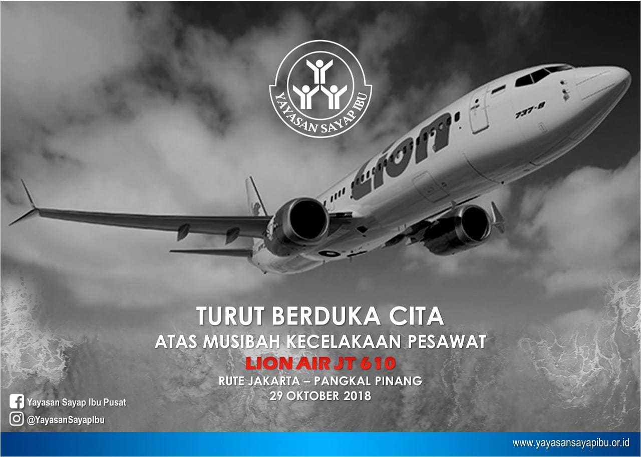 Read more about the article Yayasan Sayap Ibu Turut Berduka Cita Atas Musibah Kecelakaan Pesawat Lion Air JT 610